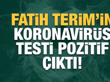 Fatih Terim corona virüs testi pozitif çıktı!